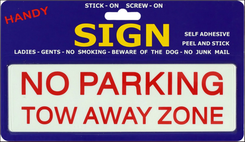 NO PARKING TOW AWAY ZONE - PLASTIC - SELF ADHESIVE - 200mm x 60mm